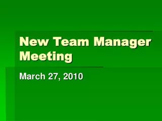 New Team Manager Meeting