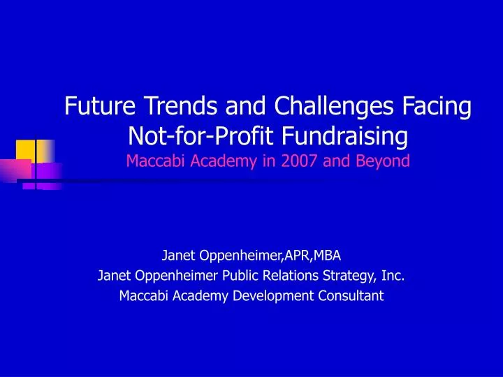 future trends and challenges facing not for profit fundraising maccabi academy in 2007 and beyond