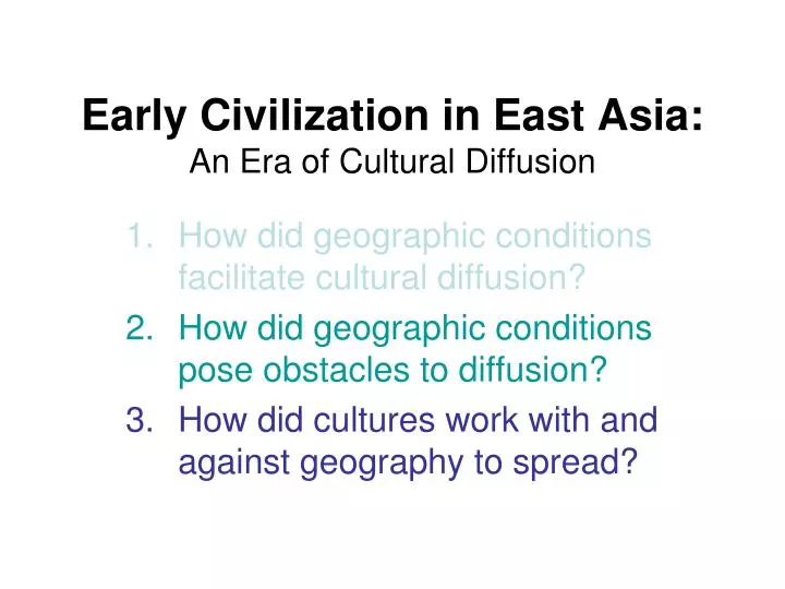 early civilization in east asia an era of cultural diffusion