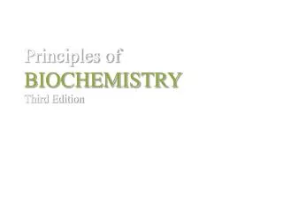 Principles of BIOCHEMISTRY Third Edition