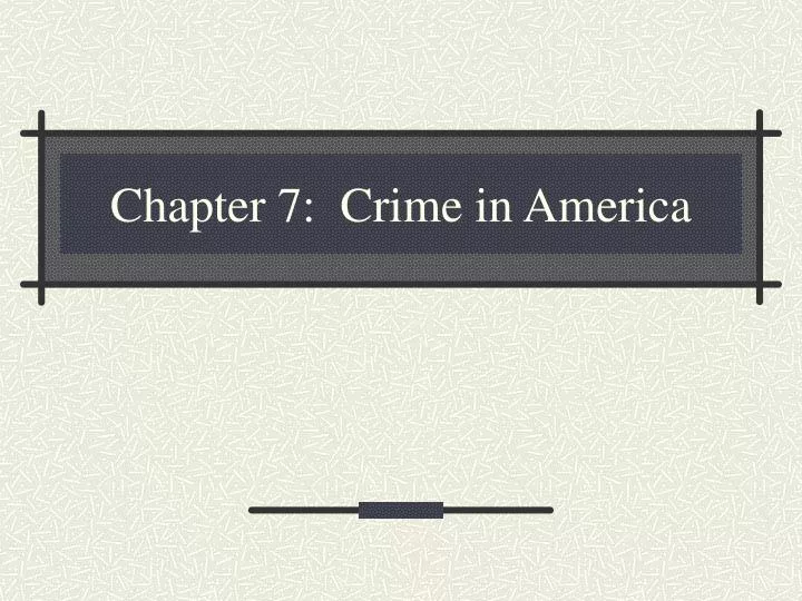 chapter 7 crime in america