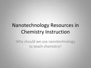 Nanotechnology Resources in Chemistry Instruction