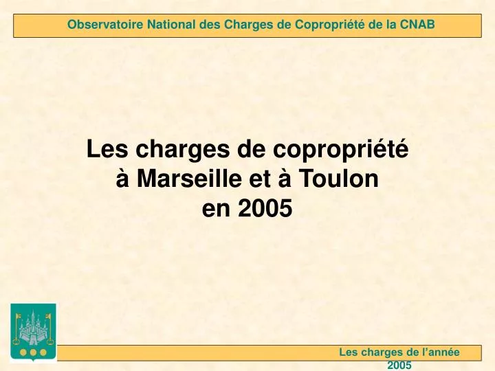 les charges de copropri t marseille et toulon en 2005