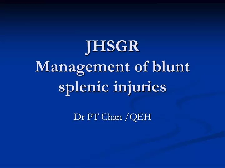 jhsgr management of blunt splenic injuries