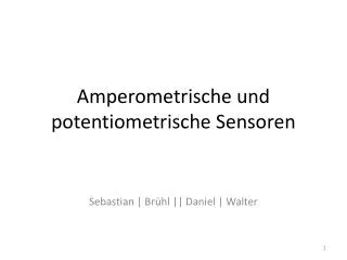 Amperometrische und potentiometrische Sensoren