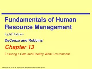 Chapter 13 Ensuring a Safe and Healthy Work Environment