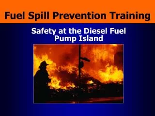 Fuel Spill Prevention Training