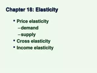 Chapter 18: Elasticity