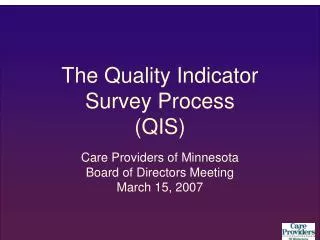 The Quality Indicator Survey Process (QIS)