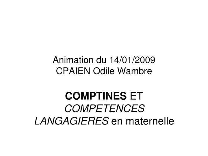 animation du 14 01 2009 cpaien odile wambre
