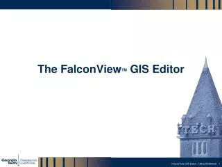 The FalconView TM GIS Editor