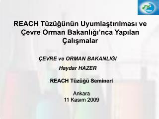 REACH Tüzüğü Semineri Ankara 11 Kasım 2009