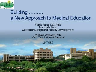 Building ……… a New Approach to Medical Education