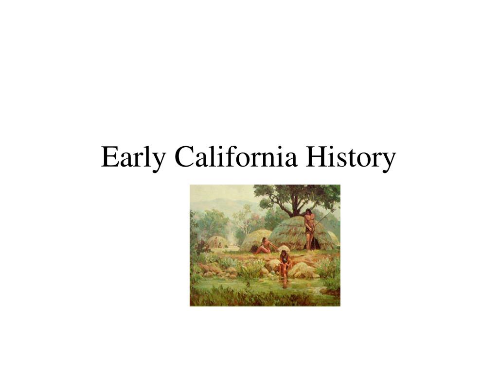 PPT - Early California History PowerPoint Presentation, free download ...