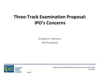 Three-Track Examination Proposal: IPO’s Concerns