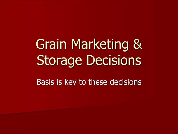 grain marketing storage decisions