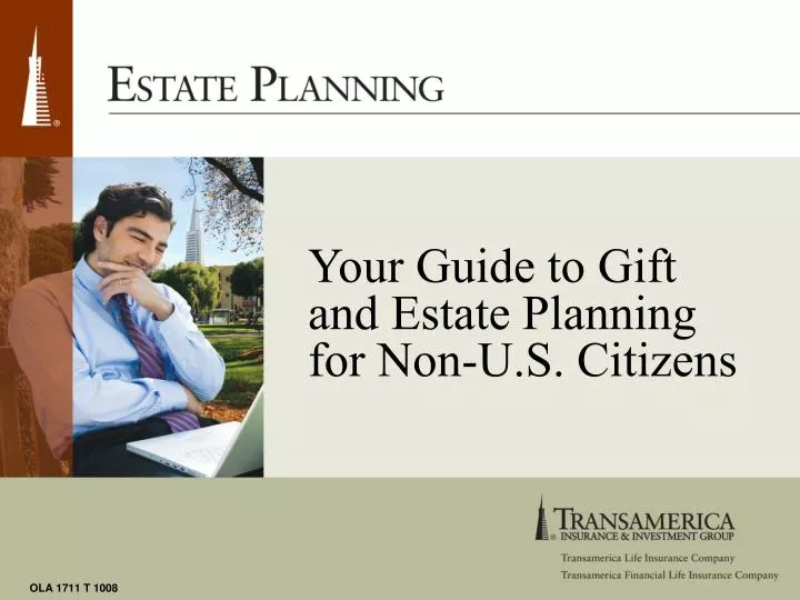 your guide to gift and estate planning for non u s citizens