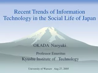 Recent Trends of Information Technology in the Social Life of Japan