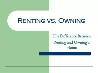 Renting vs. Owning