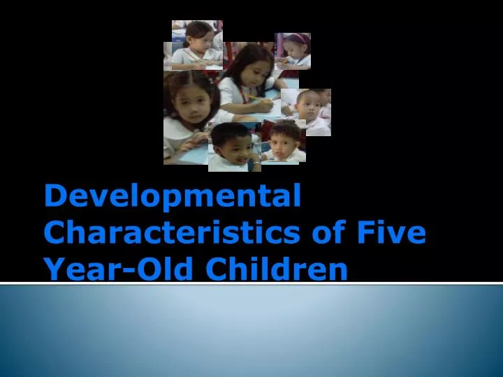 developmental characteristics of five year old children
