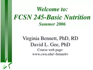 Welcome to: FCSN 245-Basic Nutrition Summer 2006