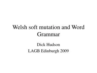 Welsh soft mutation and Word Grammar