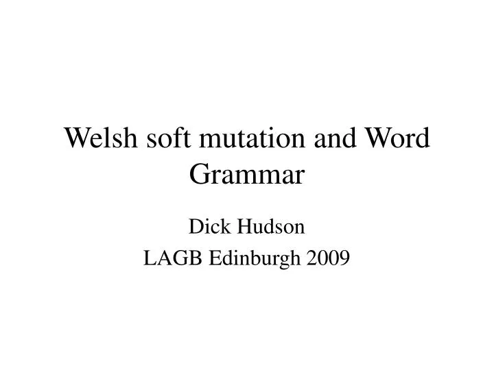 welsh soft mutation and word grammar