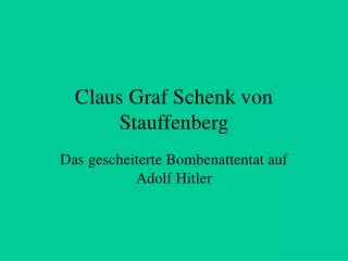 Claus Graf Schenk von Stauffenberg