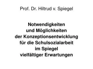 Prof. Dr. Hiltrud v. Spiegel