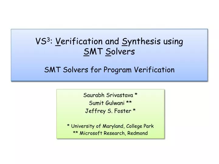 vs 3 v erification and s ynthesis using s mt s olvers smt solvers for program verification