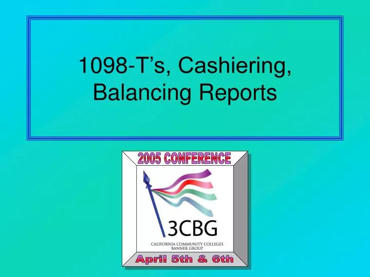1098 t s cashiering balancing reports