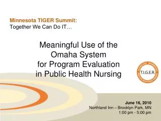 Minnesota TIGER Summit: Together We Can Do IT…
