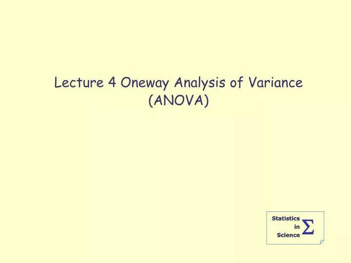 lecture 4 oneway analysis of variance anova