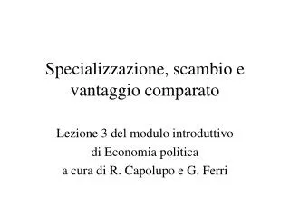 specializzazione scambio e vantaggio comparato