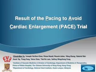Result of the P acing to A void C ardiac E nlargement (PACE) Trial