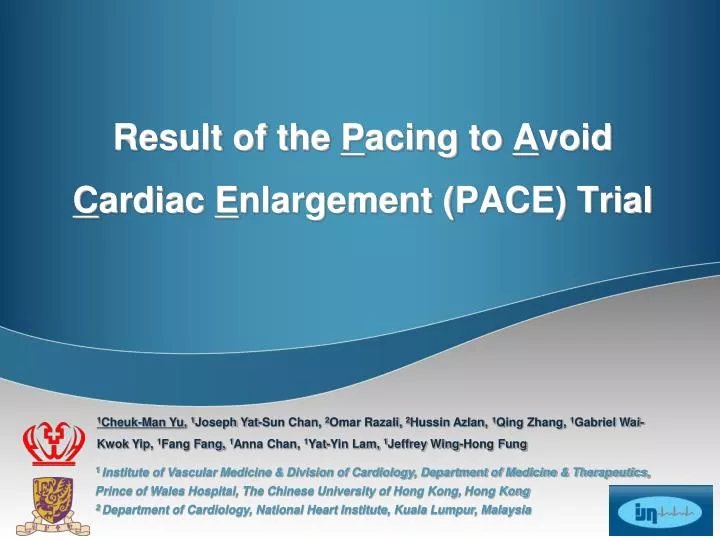 result of the p acing to a void c ardiac e nlargement pace trial