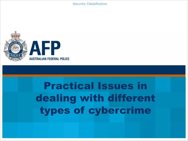 practical issues in dealing with different types of cybercrime
