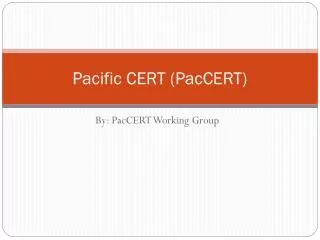 Pacific CERT (PacCERT)