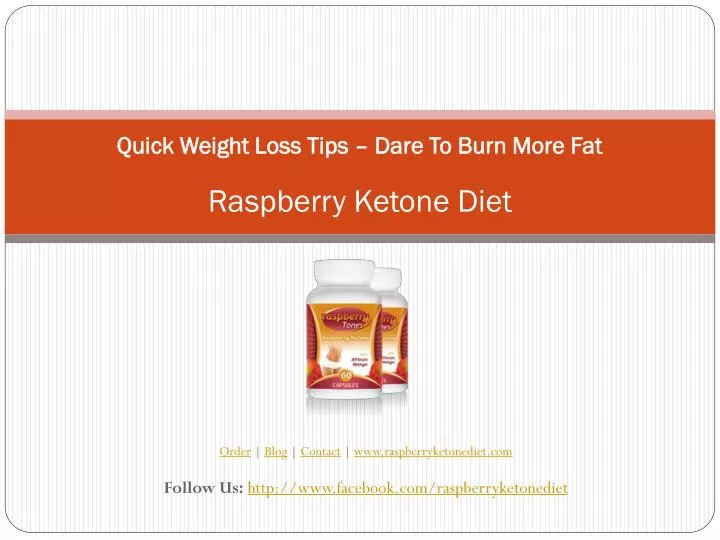 quick weight loss tips dare to burn more fat raspberry ketone diet