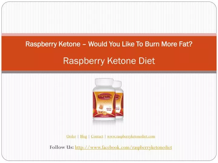 raspberry ketone would you like to burn more fat raspberry ketone diet