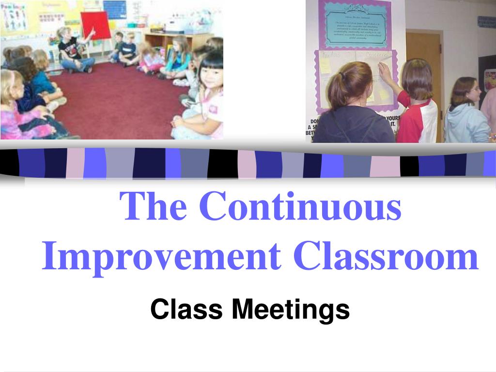 PPT - The Continuous Improvement Classroom PowerPoint Presentation ...