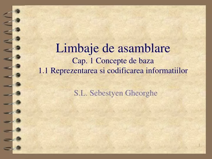 limbaje de asamblare cap 1 concepte de baza 1 1 reprezentarea si codificarea informatiilor