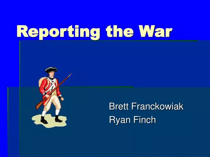 reporting the war