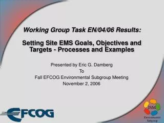 Working Group Task EN/04/06 Results: Setting Site EMS Goals, Objectives and Targets - Processes and Examples