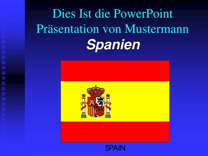 dies ist die powerpoint pr sentation von mustermann spanien