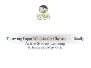 Throwing Paper Wads in the Classroom– Really Active Student Learning by Jessica and Jeffery Orvis