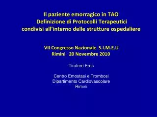 Il paziente emorragico in TAO Definizione di Protocolli Terapeutici condivisi all’interno delle strutture ospedaliere