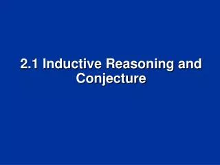 2.1 Inductive Reasoning and Conjecture