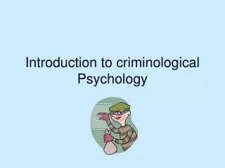 Introduction to criminological Psychology