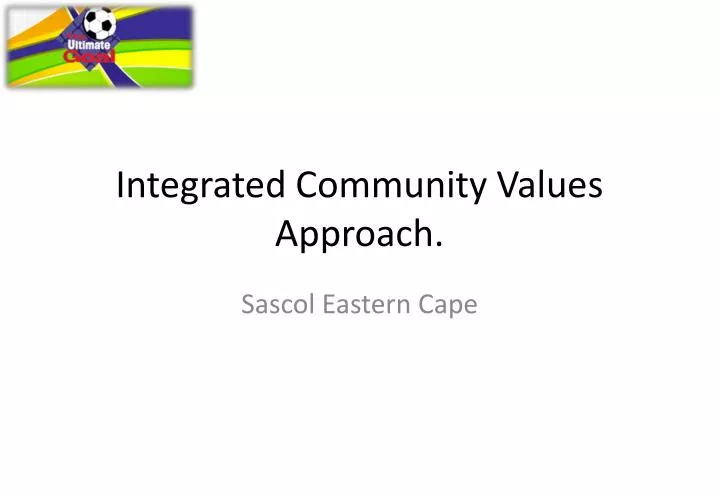 integrated community values approach